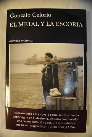 EL METAL Y LA ESCORIA | Gonzalo Celorio