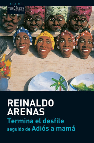 Termina el desfile seguido de Adiós a mamá | Reinaldo Arenas Fuentes