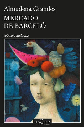 Mercado de Barcelo | Almudena Grandes