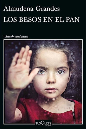 LOS BESOS EN EL PAN * | Almudena Grandes