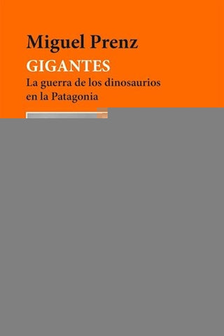 GIGANTES. LA GUERRA DE LOS DINOSAURIOS...