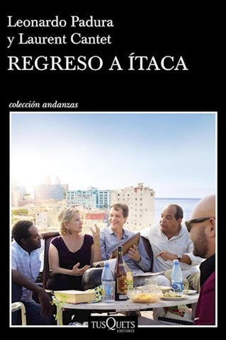 REGRESO A ITACA.. | Leonardo Padura