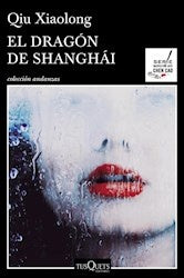 EL DRAGON DE SHANGAI.. | QIU XIAOLONG