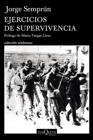 EJERCICIOS DE SUPERVIVENCIA.. | Jorge Semprún