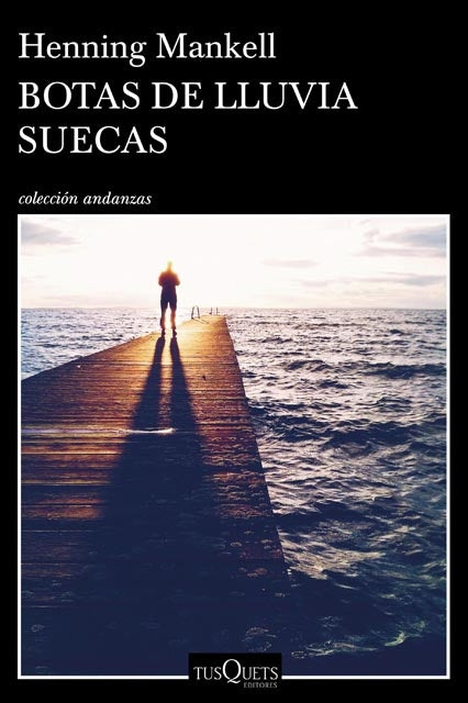 Botas de lluvia suecas * | Henning Mankell