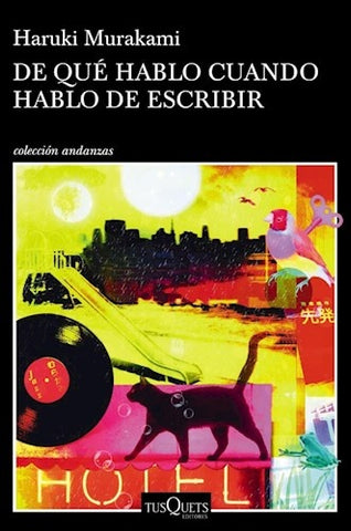 DE QUE HABLO CUANDO HABLO DE ESCRIBIR.. | Haruki Murakami
