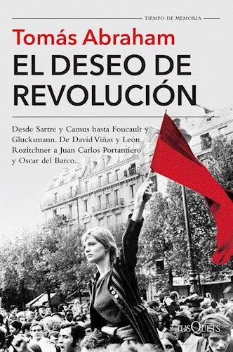 EL DESEO DE REVOLUCION | Tomás Abraham