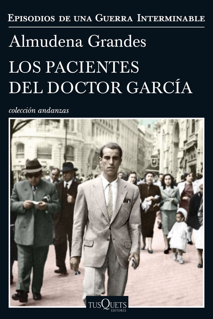 LOS PACIENTES DEL DOCTOR GARCIA.. | Almudena Grandes