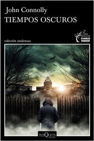 TIEMPOS OSCUROS..* | John Connolly