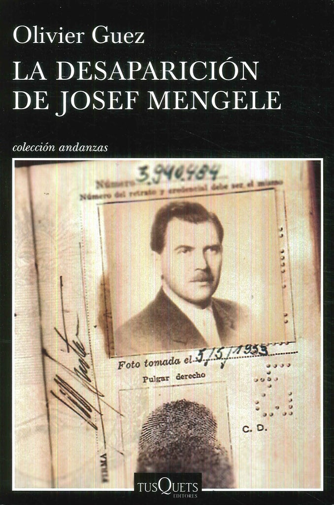 La desaparicion de Josef Mengele  | Olivier  Guez