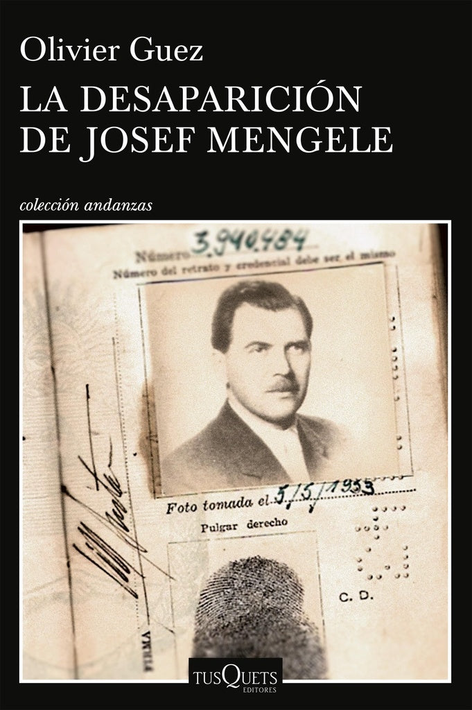La desaparicion de Josef Mengele  | Olivier  Guez