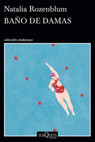 BAÑO DE DAMAS* | Natalia Rozenblum
