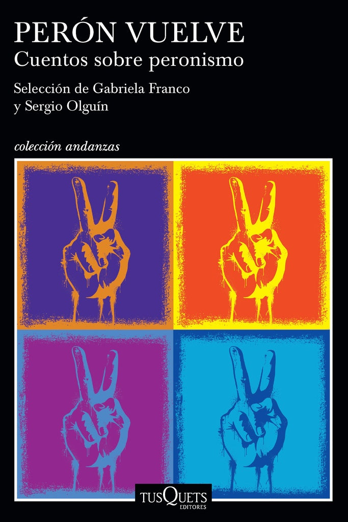 PERÓN VUELVE. CUENTOS SOBRE PERONISMO*.. | Gabriela Franco