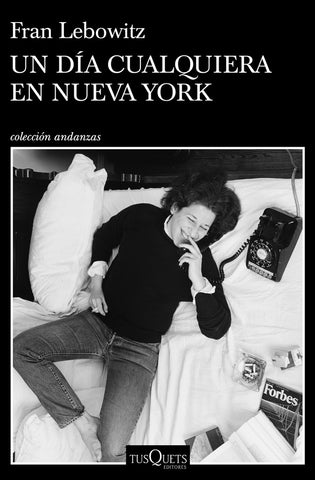 UN DÌA CUALQUIERA EN NUEVA YORK* | Fran Lebowitz