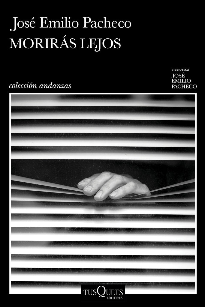 MORIRAS LEJOS | José Emilio  Pacheco