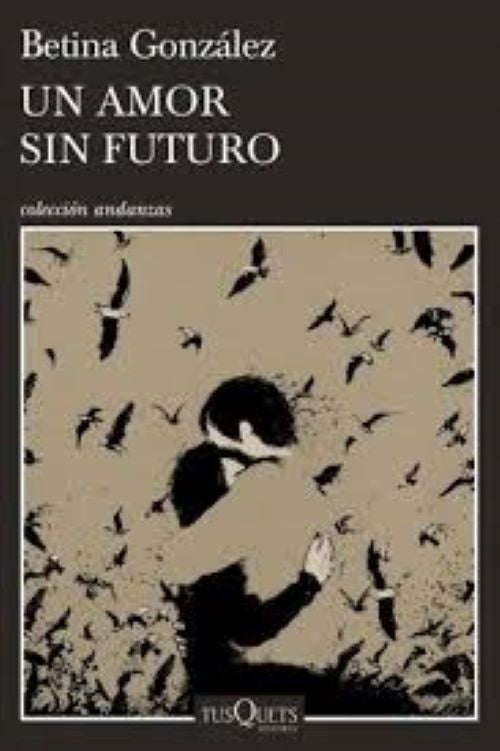 Un amor sin futuro | BETINA GONZALEZ