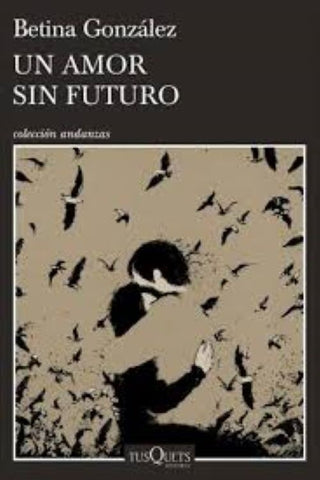 Un amor sin futuro | BETINA GONZALEZ