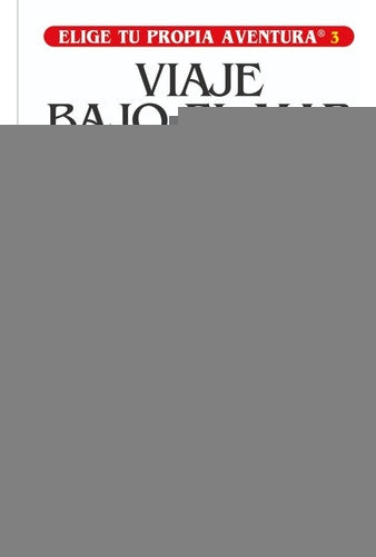 VIAJE BAJO EL MAR. ELIGE TU PROPIA AVENTURA.. | R.A. Montgomery