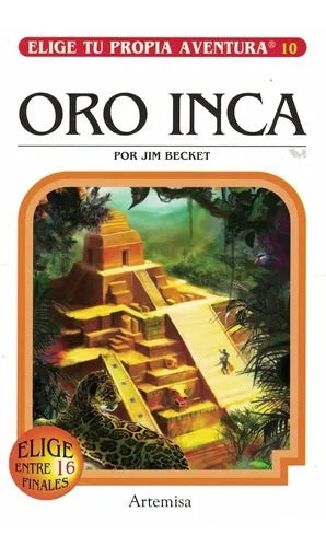 ORO INCA (COLECCION ELIGE TU PROPIA AVENTURA 10).. | Jim Becket