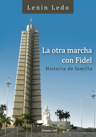 La otra marcha con Fidel | Lenin Ledo