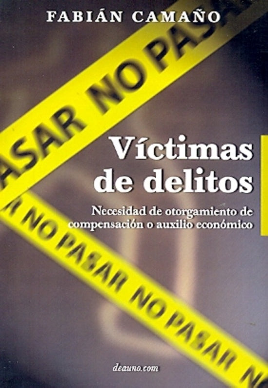 Víctimas de delitos - Necesidad de otorgamiento de compensación o auxilio económico | Fabián Camaño