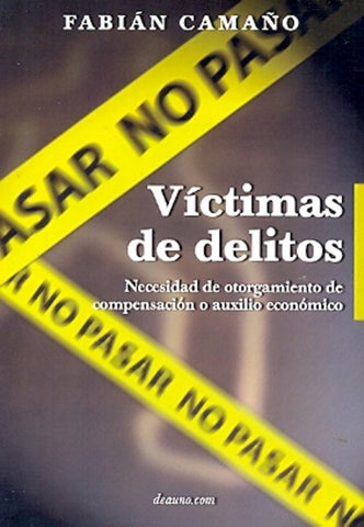 Víctimas de delitos - Necesidad de otorgamiento de compensación o auxilio económico | Fabián Camaño