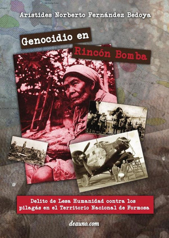 Genocidio en Rincón Bomba | Arístides Norberto Fernández Bedoya