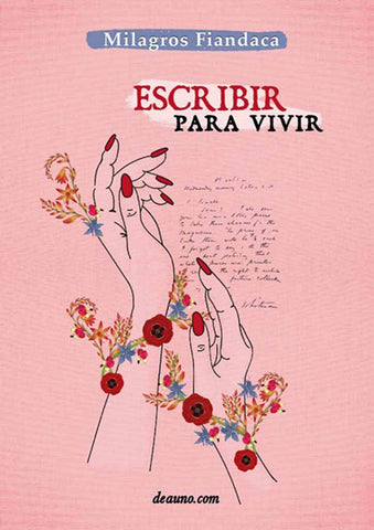 Escribir para vivir | Milagros Fiandaca