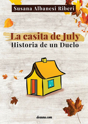 La casita de July | Susana Albanesi Riberi