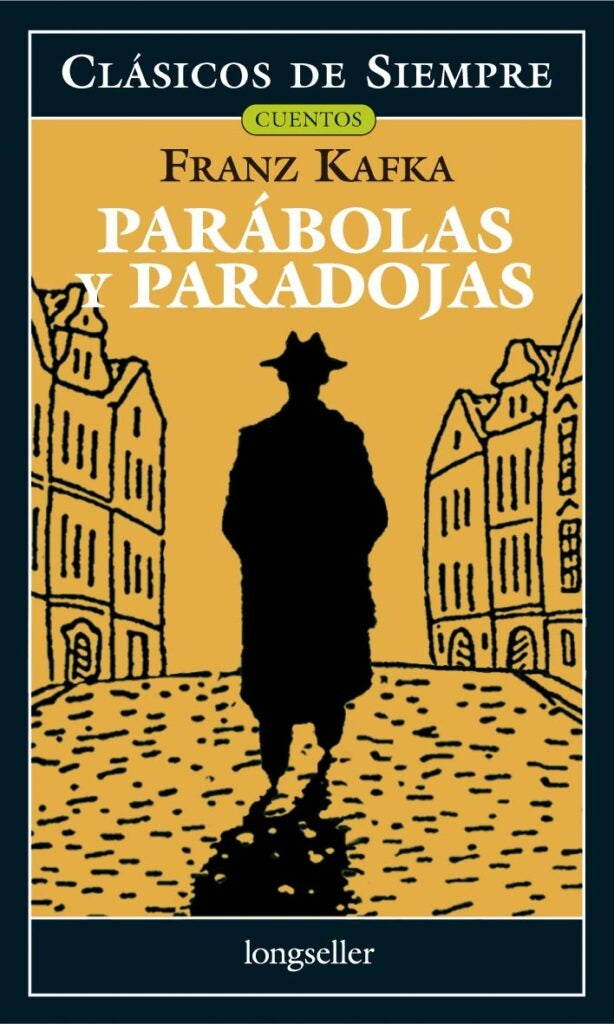 PARABOLAS Y PARADOJAS.. | Franz Kafka