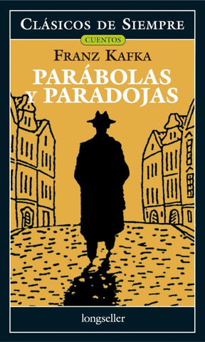 PARABOLAS Y PARADOJAS.. | Franz Kafka