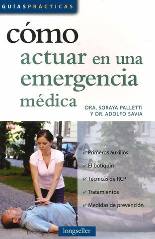 Cómo actuar en una emergencia médica* | Dra. Soraya  Palletti