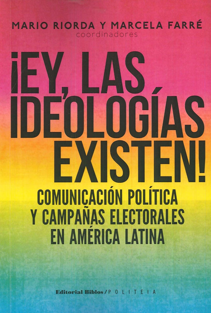 ¡Ey, las ideologías existen!  | Mario Riorda