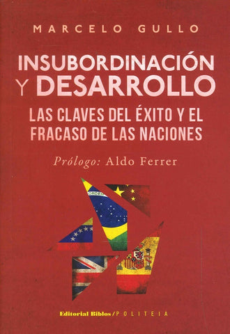 INSUBORDINACIÓN Y DESARROLLO | Marcelo Gullo