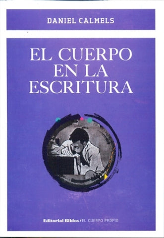 EL CUERPO EN LA ESCRITURA.. | Daniel Calmels
