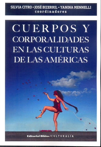 Cuerpos y corporalidades en las culturas de las Américas | Silvia de Castro