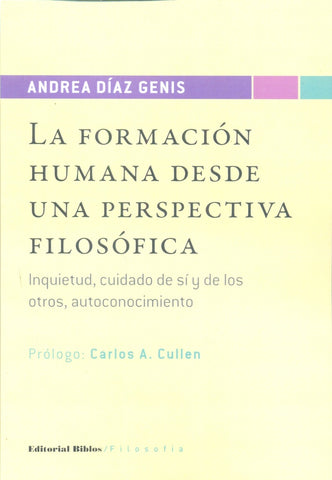 LA FORMACION HUMANA DESDE UNA PERSPECTIVA FILOSOFICA.. | Carlos A. Cullen