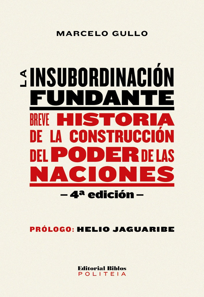 La Insubordinación Fundante | Marcelo Gullo