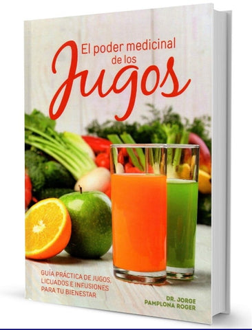 EL PODER MEDICINAL DE LOS JUGOS | JORGE PAMPLONA