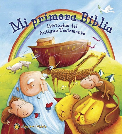 Mi primera biblia. Historias del Antiguo Testamento