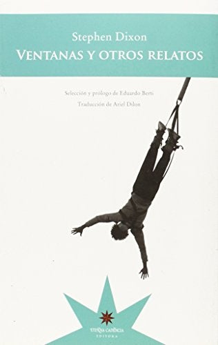 VENTANAS Y OTROS RELATOS.. | Stephen Dixon