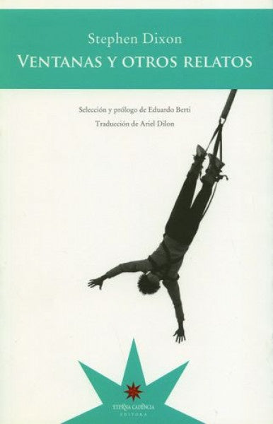 VENTANAS Y OTROS RELATOS.. | Stephen Dixon