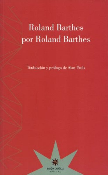 ROLAND BARTHES POR ROLAND BARTHES.. | Roland Barthes