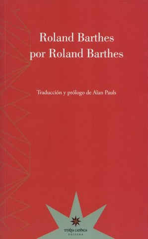 ROLAND BARTHES POR ROLAND BARTHES.. | Roland Barthes