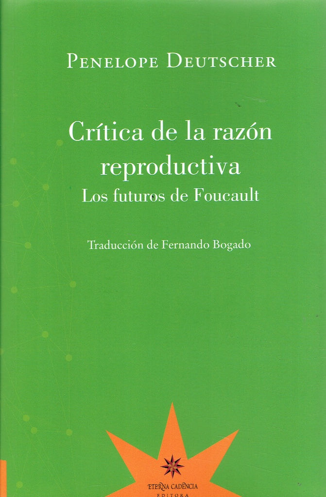 CRÍTICA DE LA RAZÓN REPRODUCTIVA.. | PENELOPE  DEUTSCHER