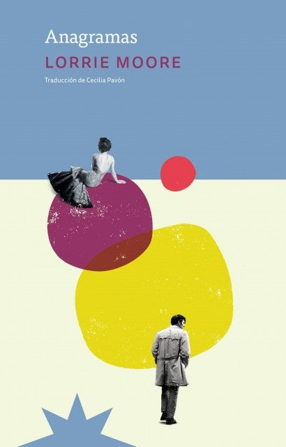 ANAGRAMAS.. | Lorrie Moore