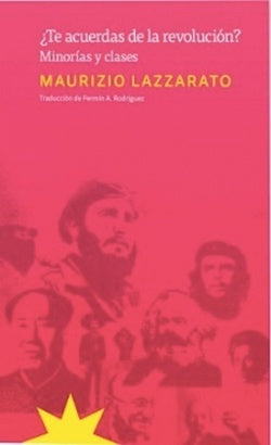 TE ACUERDAS DE LA REVOLUCION? | MAURIZIO LAZZARATO