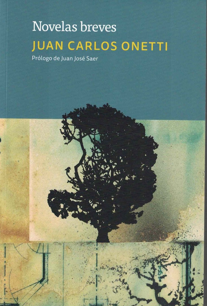 NOVELAS BREVES.. | JUAN CARLOS ONETTI
