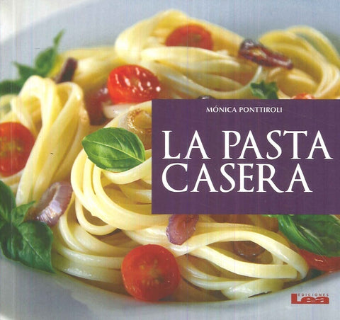 LA PASTA CASERA.. | Mónica Ponttiroli