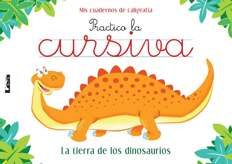 Practico la cursiva. La tierra de los dinosaurios.